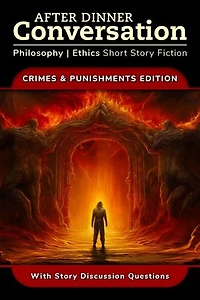 After Dinner Conversation - Crimes & Punishments: After Dinner Conversation - Themes, #2