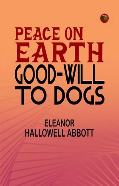 Peace on Earth, Good-will to Dogs
