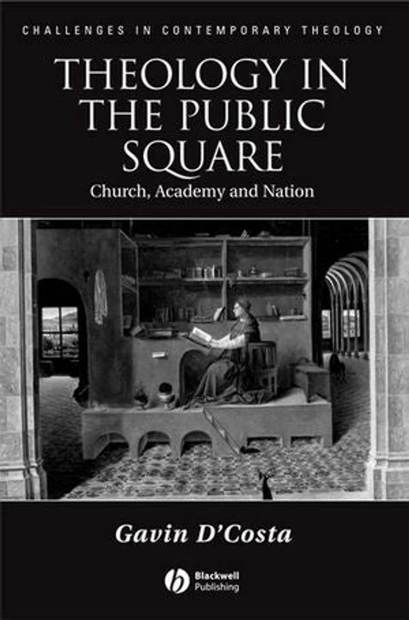 Theology the Public Square: Church, Academy, and Nation