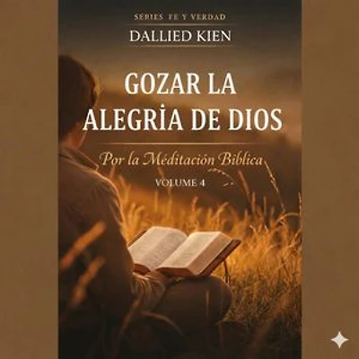 Saborear el gozo de Dios a través de la meditación bíblica: Faith Series, #2