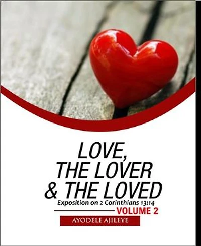 Love, the Lover and the Loved: Exposition on 2 Corinthians 13:14