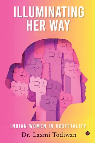 Illuminating Her Way: Indian Women in Hospitality