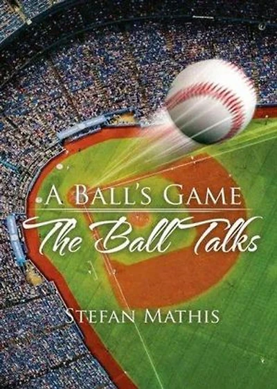 A Ball's Game The Ball Talks