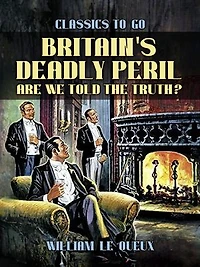 Britain's Deadly Peril: Are We Told the Truth?