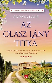 Az olasz lány titka: Egy régi recept, egy váratlan örökség és egy különös szerelem története