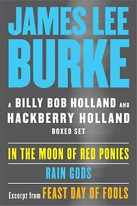 A Billy Bob and Hackberry Holland Ebook Boxed Set: In the Moon of Red Ponies, Rain Gods, Excerpt from Feast Day of Fools