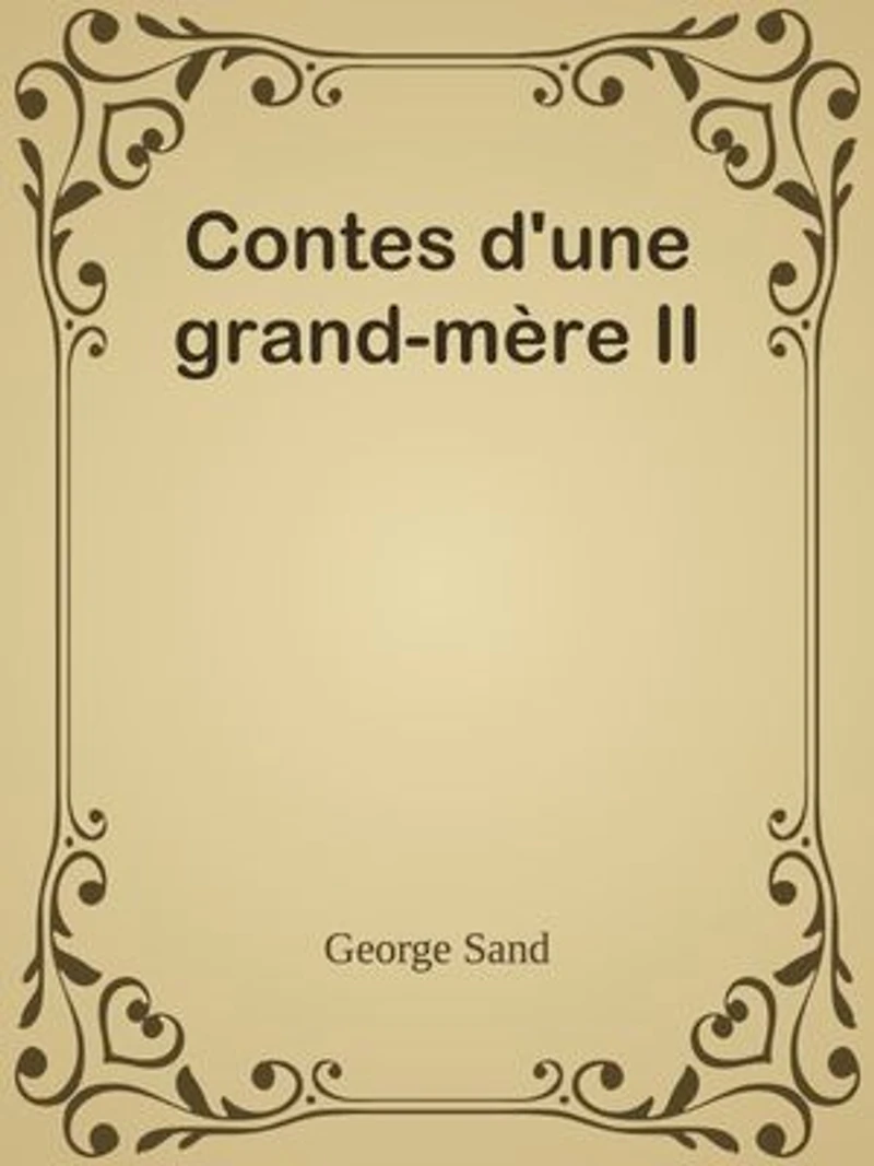 Contes d'une grand-mère II