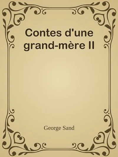 Contes d'une grand-mère II