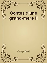 Contes d'une grand-mère II