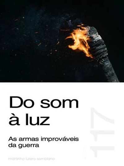 Do som à luz: as armas improváveis da guerra (Sermão 117)