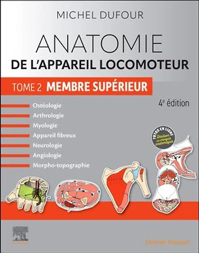 Anatomie de l'appareil locomoteur - Tome 2. Membre supérieur