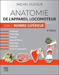 Anatomie de l'appareil locomoteur - Tome 2. Membre supérieur