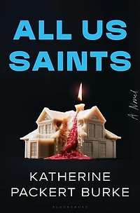 All Us Saints: A Novel