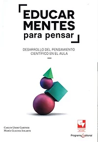Educar mentes para pensar: Desarrollo del pensamiento científico en el aula