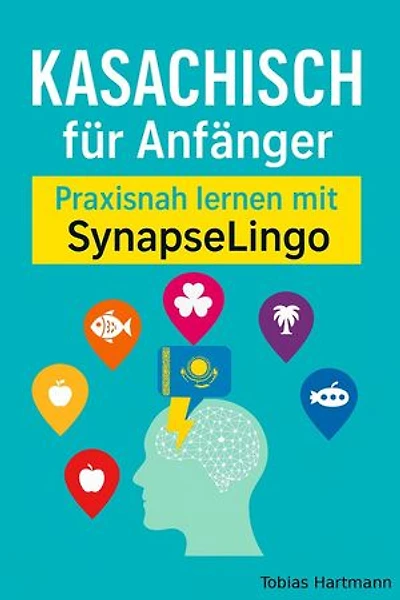 Kasachisch für Anfänger: Praxisnah lernen mit SynapseLingo