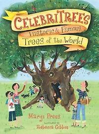 Celebritrees: Historic & Famous Trees Of The World