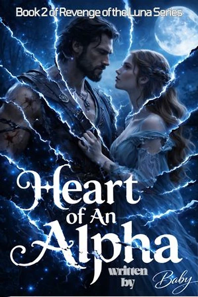 Heart of an Alpha: A Dark Alpha Romance of Betrayal and Second Chance