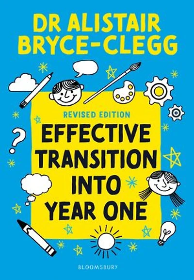 Effective Transition into Year One: A practical guide to creating a successful play-based learning environment
