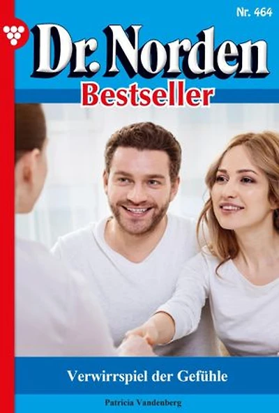 Verwirrspiel der Gefühle: Dr. Norden Bestseller 464 – Arztroman