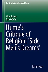 Hume's Critique Of Religion: 'sick Men's Dreams'