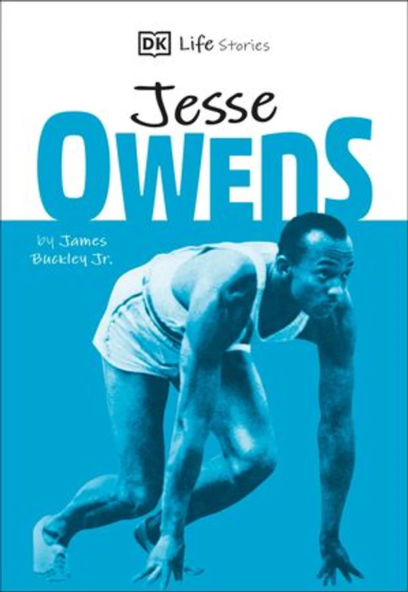 DK Life Stories Jesse Owens: Amazing people who have shaped our world