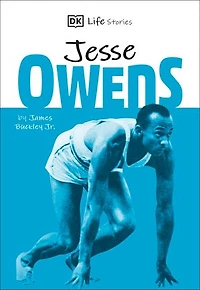 DK Life Stories Jesse Owens: Amazing people who have shaped our world