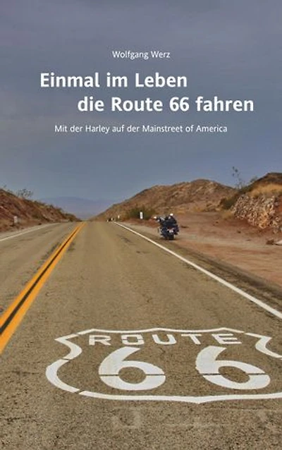 Einmal im Leben die Route 66 fahren: Mit der Harley auf der Mainstreet of America