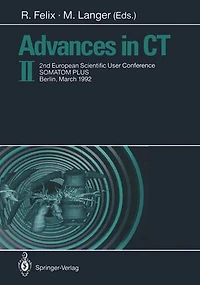 Advances CT II: 2nd European Scientific User Conference SOMATOM PLUS, Berlin, March 1992
