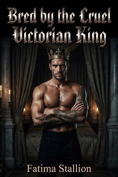Bred by the Cruel Victorian King: A Breeding Dark Victorian Romance