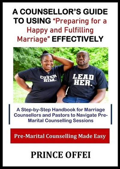 A Counsellor's Guide to Using "Preparing for a Happy and Fulfilling Marriage" Effectively
