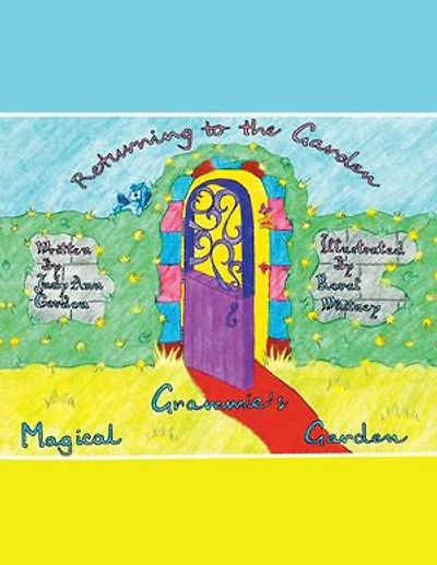 Grammie's Magical Garden: Returning to the Garden