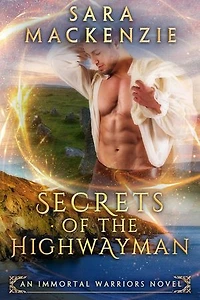 The Secrets of the Highwayman (Dutch Edition): Immortal Warriors (Dutch Edition), #2