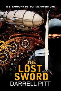 The Lost Sword: A Steampunk Detective Adventure, #5
