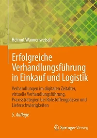 Erfolgreiche Verhandlungsführung Einkauf Und Logistik: Verhandlungen Im Digitalen Zeitalter, Virtuelle Praxisstrategien Bei Rohstoffengpässen Lieferschwierigkeiten