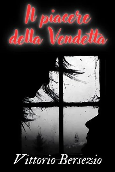 Il Piacere della Vendetta