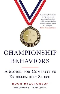 Championship Behaviors: A Model for Competitive Excellence Sports