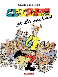 Agrippine - Tome 4 - Agrippine et les inclus