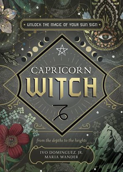 Capricorn Witch: Unlock the Magic of Your Sun Sign