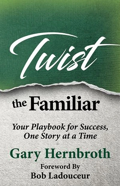 Twist the Familiar: Your Playbook for Success, One Story at a Time