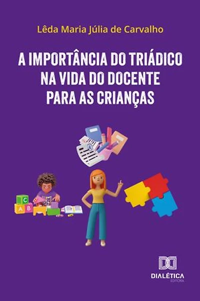 A importância do triádico na vida do docente para as crianças