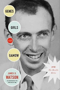Genes, Girls, and Gamow: After the Double Helix