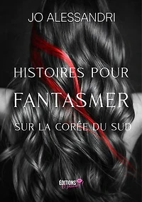 Histoires pour fantasmer sur la Corée du Sud