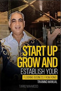 Startup, grow and establish your own flooring business from home: Startup flooring business
