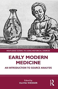 Early Modern Medicine: An Introduction to Source Analysis