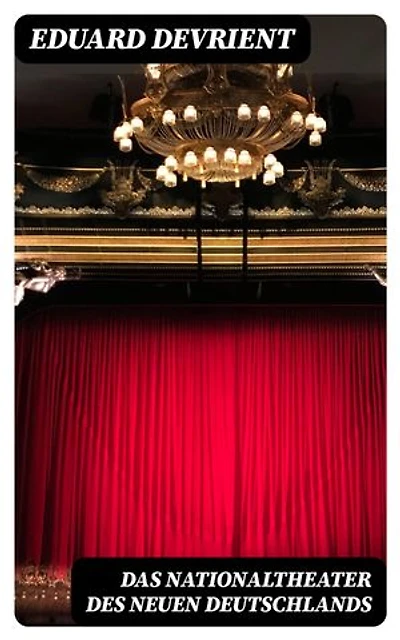 Das Nationaltheater des Neuen Deutschlands: Eine Reformschrift