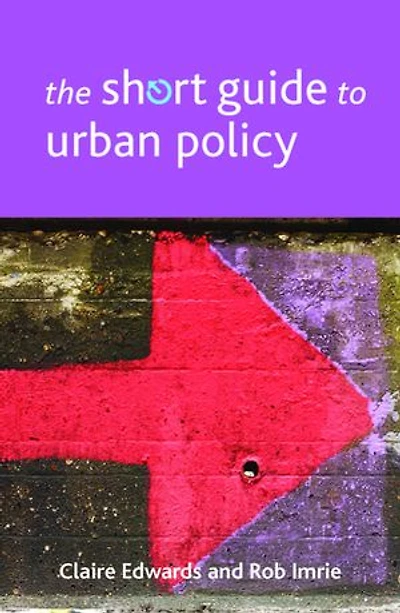 The Short Guide to Urban Policy
