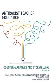 Antiracist Teacher Education: Counternarratives and Storytelling, Volume 2