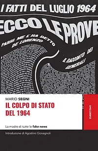 Il colpo di Stato del 1964: La madre di tutte le fake news