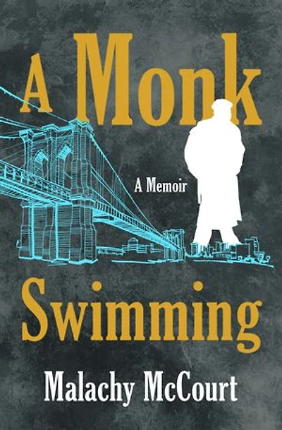 A Monk Swimming: Memoir by Malachy McCourt