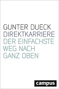 Direktkarriere: Der einfachste Weg nach ganz oben